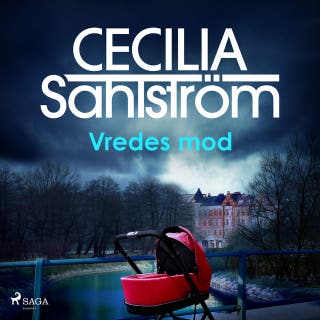 Vredes mod: Rakel Vrede 4 – omslag till ljudboken av Cecilia Sahlström