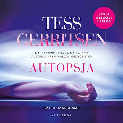 Autopsja – okładka audiobooka, autor Tess Gerritsen