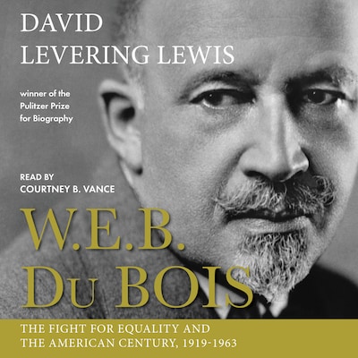 W.E.B. Du Bois: The Fight for Equality and the American Century, 1919-1963 – omslag til lydbogen af David Levering Lewis