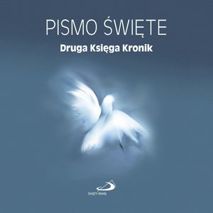 Pismo Święte. Druga Księga Kronik – okładka audiobooka, autor Biblia Paulistów