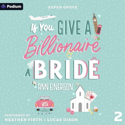 If You Give a Billionaire a Bride – omslag til lydbogen af Ann Einerson