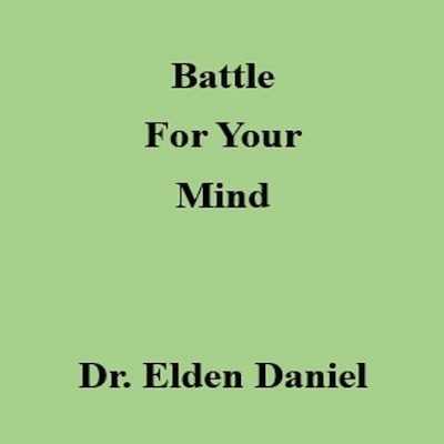 Battle for Your Mind – omslag til lydbogen af Dr. Elden Daniel