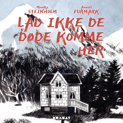 Lad ikke de døde komme her – omslag til lydbogen af Monika Steinholm