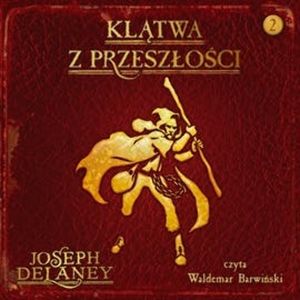 Klątwa z przeszłości – okładka audiobooka, autor Joseph Delaney
