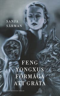 Feng Yongxus förmåga att gråta – omslag till ljudboken av Sanja Särman