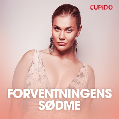 Forventningens sødme – erotiske noveller – omslag til lydbogen af Cupido