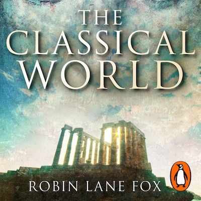 The Classical World – omslag til lydbogen af Robin Lane Fox