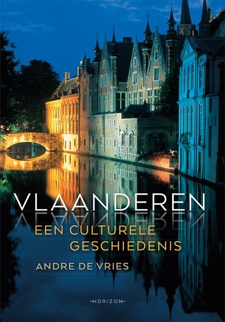 Vlaanderen: Een culturele geschiedenis – omslag van het luisterboek van André De Vries