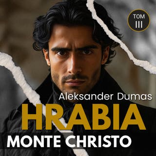 Hrabia Monte Christo. Tom 3