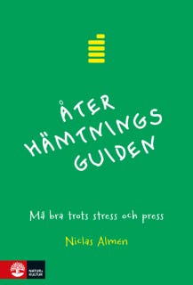 Återhämtningsguiden : må bra trots stress och press – omslag till ljudboken av Niclas Almén