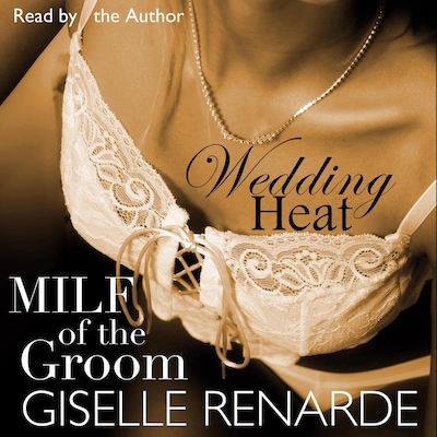 Wedding Heat: MILF of the Groom