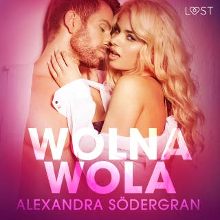 Wolna wola - opowiadanie erotyczne – okładka audiobooka, autor Alexandra Södergran