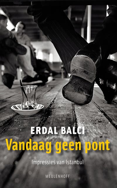 Vandaag geen pont: Literaire impressies uit Istanbul – omslag van het luisterboek van Erdal Balci