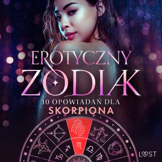 Erotyczny zodiak: 10 opowiadań dla Skorpiona – okładka audiobooka, autor Alexandra Södergran, Anita Bang, Vanessa Salt, Sandra Norrbin