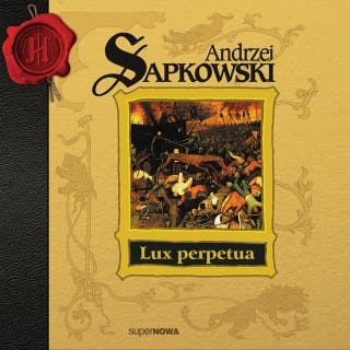 Lux perpetua. Część 2 – okładka audiobooka, autor Andrzej Sapkowski