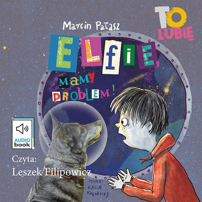 Elfie, mamy problem! – okładka audiobooka, autor Marcin Pałasz