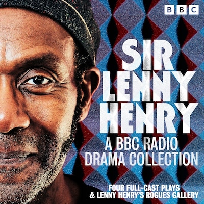 Sir Lenny Henry: A BBC Radio Drama Collection – omslag til lydbogen af Lenny Henry