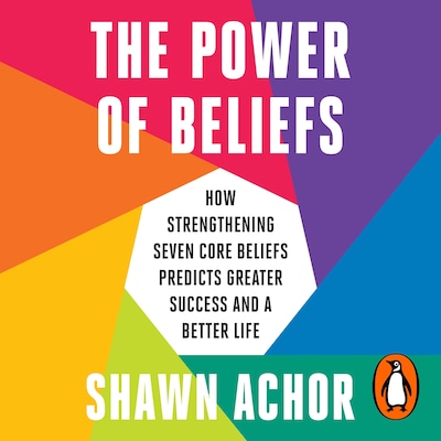 The Power of Beliefs – omslag til lydbogen af Shawn Achor