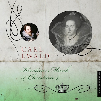 Kirstine Munk og Christian 4. – omslag til lydbogen af Carl Ewald