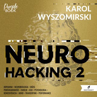 Neurohacking 2 – okładka audiobooka, autor Karol Wyszomirski