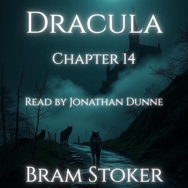 Dracula – Chapter 14: The Gathering of the Clues: A Chapter-by-Chapter Reading of Bram Stoker’s Classic – omslag til lydbogen af Bram Stoker