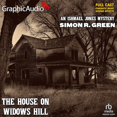 The House on Widows Hill [Dramatized Adaptation] – omslag til lydbogen af Simon R. Green