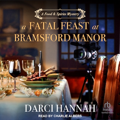 A Fatal Feast at Bramsford Manor – omslag til lydbogen af Darci Hannah