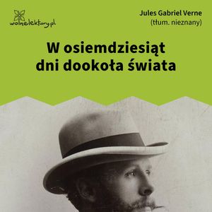 W osiemdziesiąt dni dookoła świata – okładka audiobooka, autor Juliusz Verne