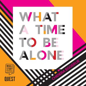 What a Time to be Alone – okładka audiobooka, autor Chidera Eggerue