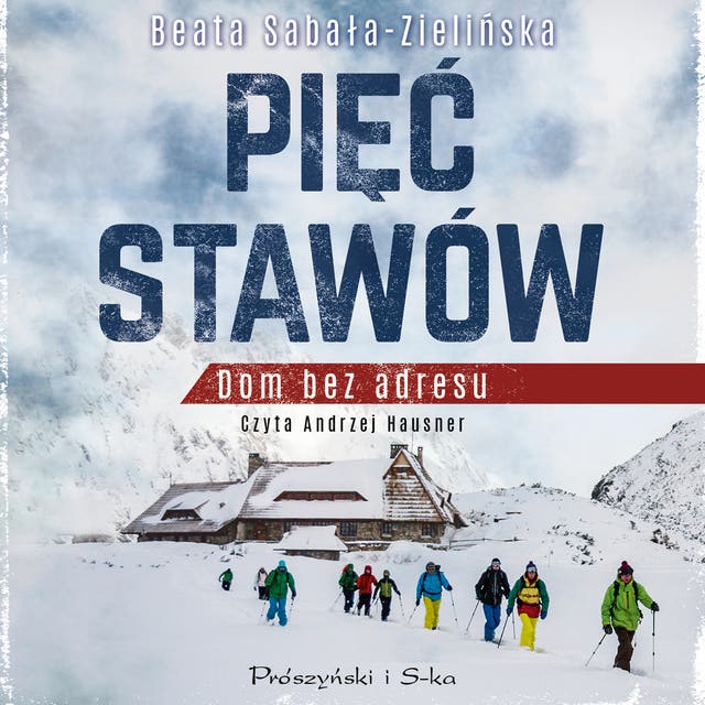 Pięć Stawów: Dom bez adresu