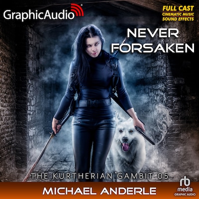 Never Forsaken [Dramatized Adaptation] – omslag til lydbogen af Michael Anderle
