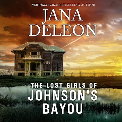 The Lost Girls of Johnson's Bayou – omslag til lydbogen af Jana DeLeon
