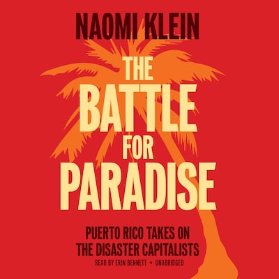 The Battle for Paradise – omslag til lydbogen af Naomi Klein