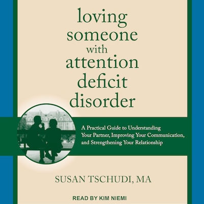 Loving Someone With Attention Deficit Disorder – omslag til lydbogen af Susan Tschudi, MA