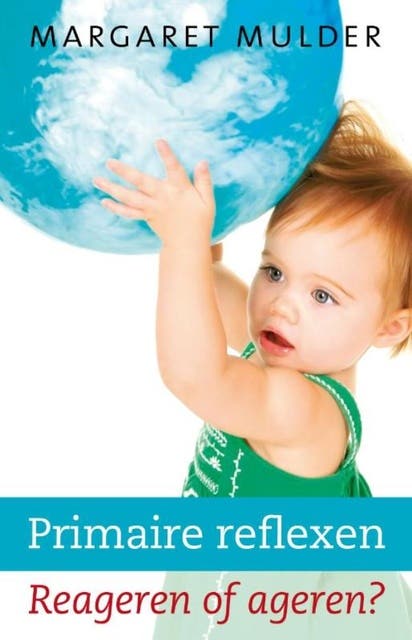 Primaire reflexen: Reageren of ageren? – omslag van het luisterboek van Margaret Mulder