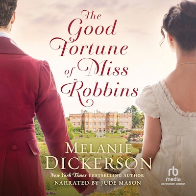 The Good Fortune of Miss Robbins – omslag til lydbogen af Melanie Dickerson