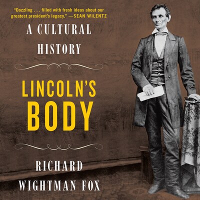 Lincoln's Body – omslag til lydbogen af Richard Wightman Fox