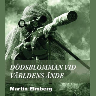 Dödsblomman vid världens ände – omslag till ljudboken av Martin Elmberg