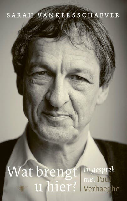 Wat brengt u hier?: In gesprek met Paul Verhaeghe – omslag van het luisterboek van Paul Verhaeghe,Sarah Vankersschaever