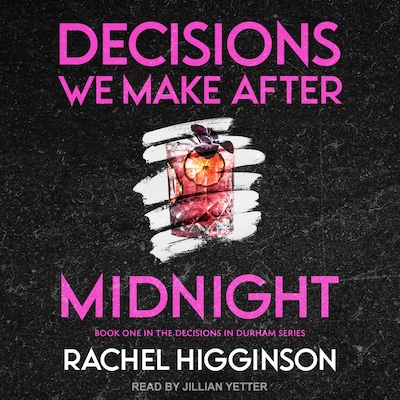 Decisions We Make After Midnight – omslag til lydbogen af Rachel Higginson