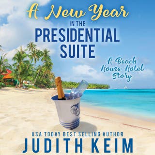 A New Year in the Presidential Suite: A Beach House Hotel Story – omslag till ljudboken av Judith Keim