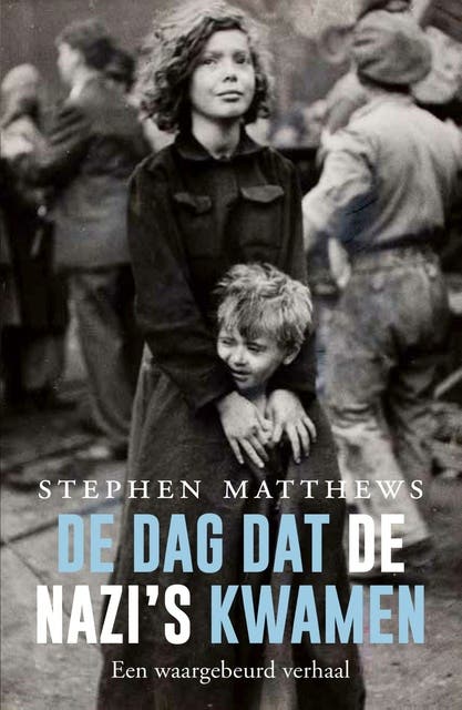 De dag dat de nazi's kwamen: Een waargebeurd verhaal – omslag van het luisterboek van Stephen R. Matthews