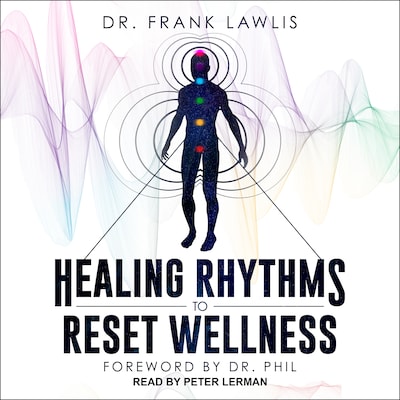Healing Rhythms to Reset Wellness – omslag til lydbogen af Dr. Frank Lawlis