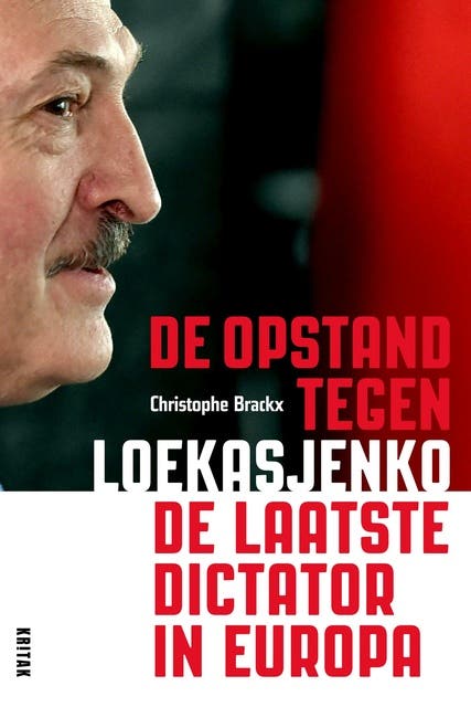 De laatste dictator in Europa: De opstand tegen Loekasjenko