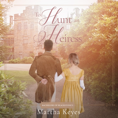 To Hunt an Heiress – omslag til lydbogen af Martha Keyes