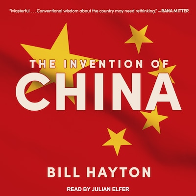 The Invention of China – omslag til lydbogen af Bill Hayton