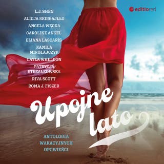Upojne lato. Antologia wakacyjnych opowieści – okładka audiobooka, autor praca zbiorowa
