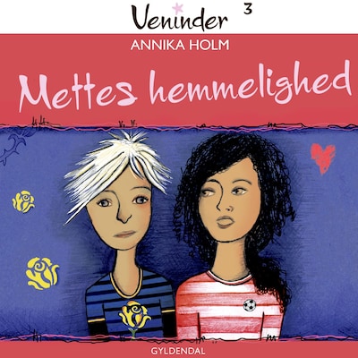 Veninder 3 - Mettes hemmelighed – omslag til lydbogen af Annika Holm