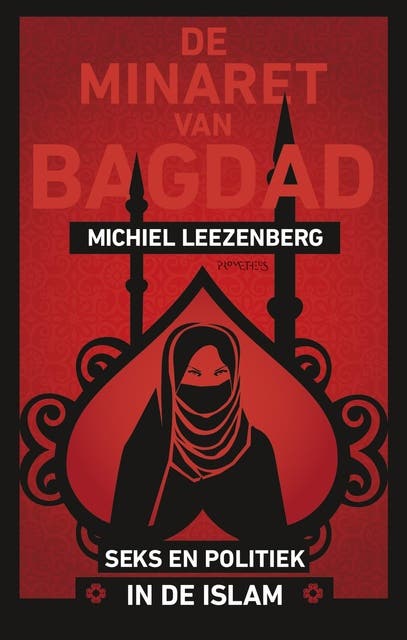 De minaret van Bagdad: seks en politiek in de Islam – omslag van het luisterboek van Michiel Leezenberg