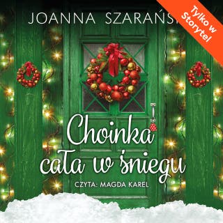 Choinka cała w śniegu – okładka audiobooka, autor Joanna Szarańska